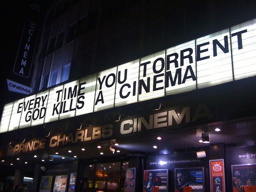 every time you torrent, god kills a cinema