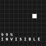 99% invisible
